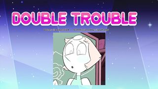"DOUBLE TROUBLE" Steven Universe- Pearl x Garnet