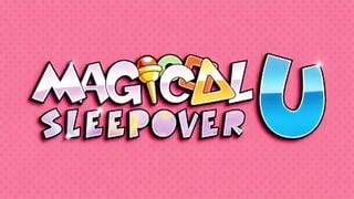 Magical Sleepover U