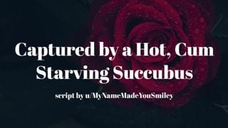 Captured by a Hot, Cum Starving Succubus [erotic Audio for Men][FDom][Succubus]