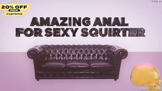 Amazing Anal for Sexy Squirter.Megan Fiore Brazzers