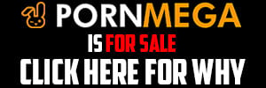 Pornmega is for sale. Click here for why.